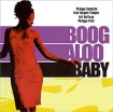 Boogaloo Baby Формат: Audio CD (Jewel Case) Дистрибьюторы: Cristal Records, Planet mp3 Россия Лицензионные товары Характеристики аудионосителей 2009 г Альбом: Российское издание инфо 7328o.