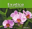 Exotica - Mystic Melodies Ailon Формат: Audio CD (DigiPack) Дистрибьюторы: Концерн "Группа Союз", ZYX Music Германия Лицензионные товары Характеристики аудионосителей 2009 г Альбом: Импортное издание инфо 1287p.